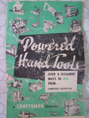 “Powered Hand Tools” CRAFTSMAN handbook, illustrated. Copyright 1959
