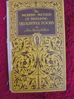 1927 copyright! “The Modern Method of Preparing Delightful Foods”