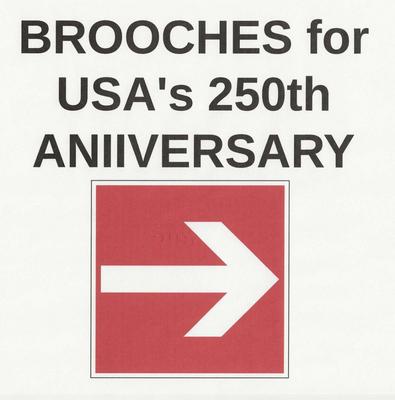 BROOCHES for USA'S 250th ANNIVERARY