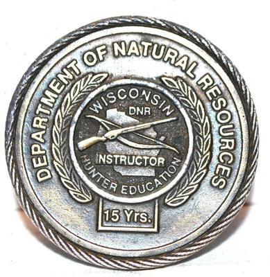 "Department of Natural Resources" Wisconsin DNR Instructor Hunter Education 15 Yrs. Round 2½" Diam