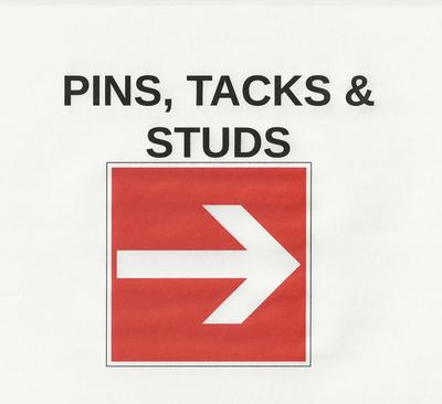 PINS, TACKS & STUDS