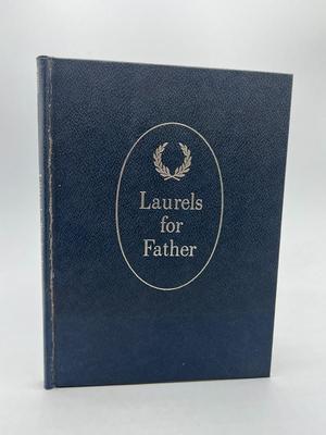 Vintage Poetry Book Laurels for Father Great Tributes in Prose and Poetry by Ralph L. Woods