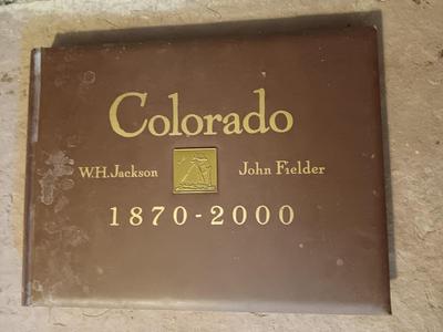 Hardback Colorado 1870 - 2000 W.H. Jackson and Late John Fielder book