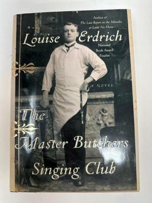 1st Edition Louise Erdrich The Master Butchers Singing Club Harback Book