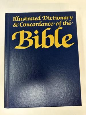 Illustrated Dictionary and Concordance of the Bible