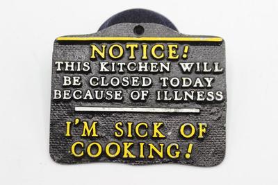 I'm Sick of Cooking Metal Novelty Hanging Ornament Sign