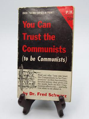 You Can Trust the Communists (to be Communists) Dr. Fred Schwarz Vintage Political Theory Book