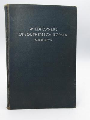 Wildflowers of Southern California Carl Thurston Vintage 1936 Botany Hardcover Book