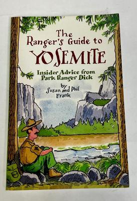 The Rangerâ€™s Guide to Yosemite Insider Advice from a Park Ranger