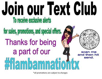 TEXAS!!!
We've got Flamazing news, Our Texas VIP Text Club is up and running .. thank you Aimee Flamboyance Florida for your help...
Scan...