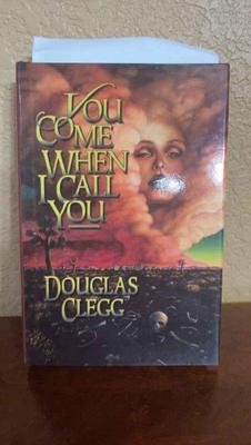 You come when i call you by douglas clegg signed)