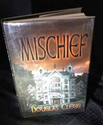 Special Signed & Limited First Edition Douglas Clegg “Mischief” Book