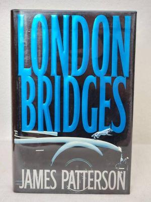 Signed copy 1st edition london bridges by james patterson