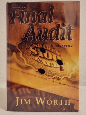 Signed copy 1st edition final audit a mystery by jim worth