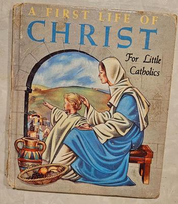 A first life of christ for little catholics