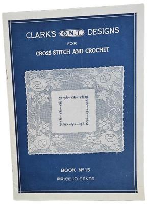 Clark s o.n.t designs for cross stitch and crochet book no. 15