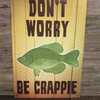 Don't Worry Be Crappie sign