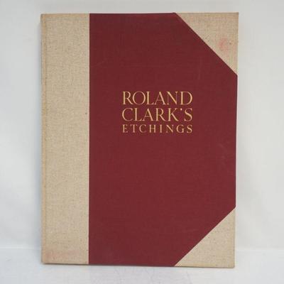 Roland Clark's Etchings by The Derrydale Press, New York, 1938. Large Book. First edition, No. 257 of 800 copies. With an original signed...
