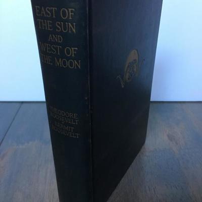 1926 East of the Sun and West of the Moon -  Theodore Roosevelt 