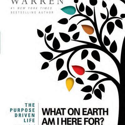 Book - What on Earth Am I Here For? by Rick Warren