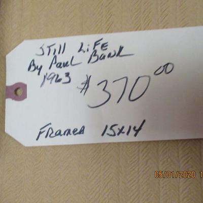$370.00  PAUL BANK 1963 STILL LIFE, OIL ON CANVAS FRAMED 15 X 14 