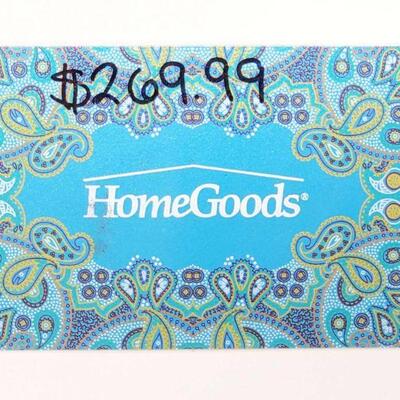 1672	

HomeGoods Gift Card
$259.99