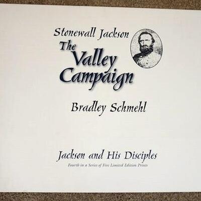 1099	LIMITED EDITION CIVIL WAR PRINT BY BRADLEY SCHMEHL STONWALL JACKSON THE VALLEY CAMPAIGN *JACKSON AND HIS DISCIPLES* 34 IN X 24 1/2
