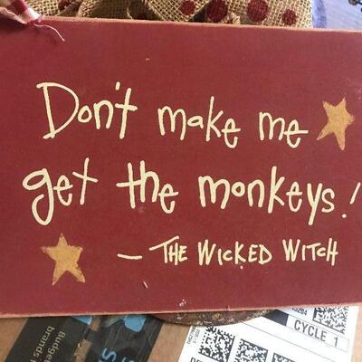 Sign - Don't make me get the monkeys (Wicked Witch)