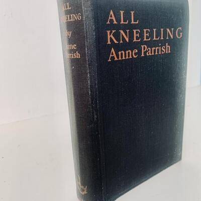 Vintage Book: ALL KNEELING by Anne Parrish
Harper & Bros Publishers of New York & London, 1928