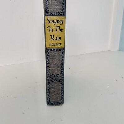 Vintage Book: SINGING IN THE RAIN by Monroe
This Edition Published in 1942 by The New Home Library, New York
From the Private Library of...