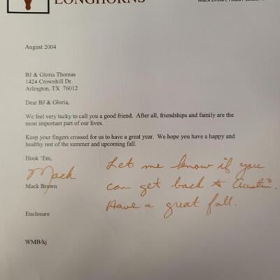 2004 Longhorns: Personal Letter from Mack Brown
Description
Written to BJ & Gloria Thomas with a Handwritten Note and Signed by Coach,...