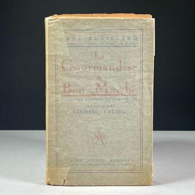 [SIGNED] PAUL BOUILLARD | A softcover copy of La Gourmandise a bon Marche by Paul Bouillard, dedicated and signed by the author dated...