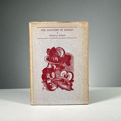 [SIGNED] EDWARD A. BUNYARD | The Anatomy of Dessert 1929 limited edition no. 978 of 1,000 With dust jacket.