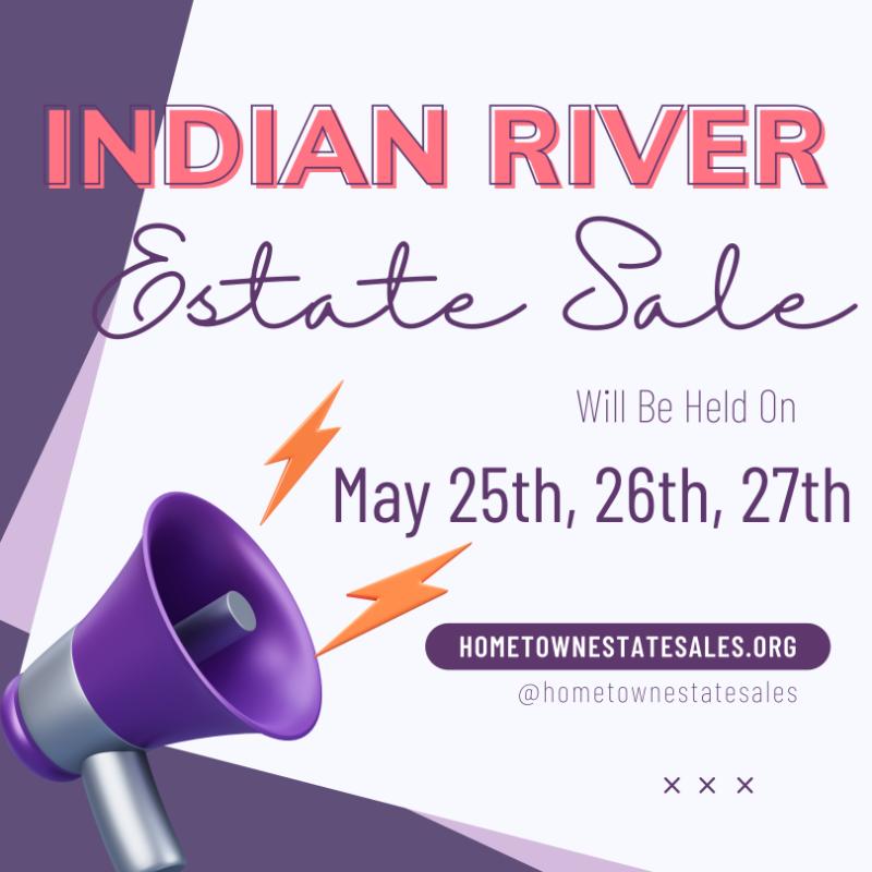 HOMETOWN ESTATE SALES Indian River Estate Sale