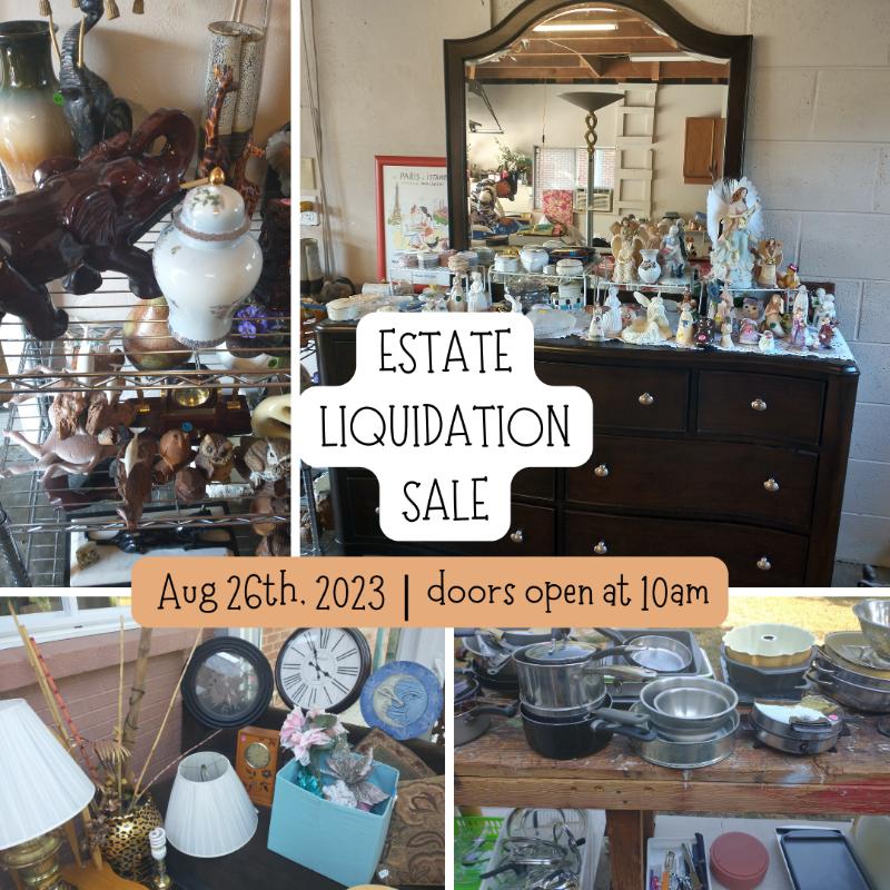 "Estate Sale Liquidation Everything Priced to Sell"