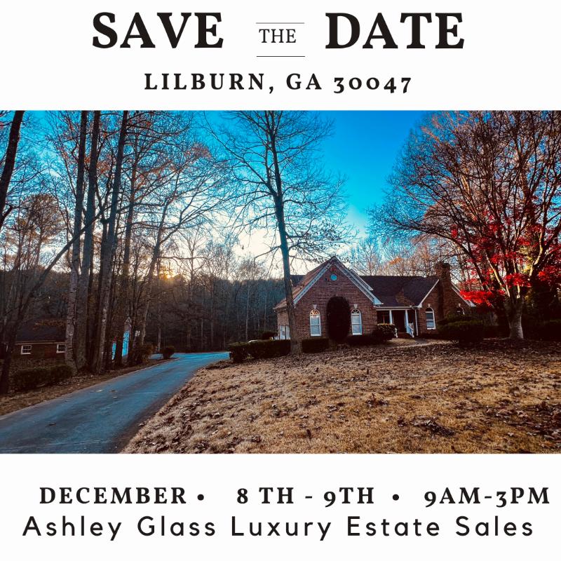 50 OFF Saturday! Ashley Glass Luxury Estate Sales Presents a Lilburn
