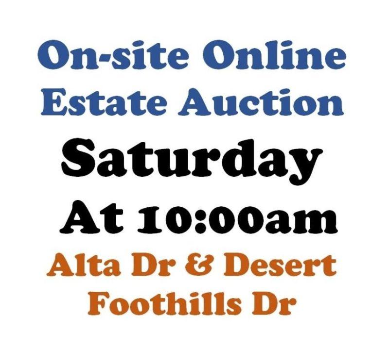 Saturday 1000am Desert Foothills Estate Online Public Auction 3/16