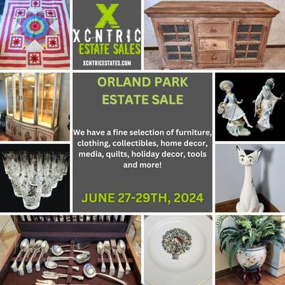 Xcntric Estate Sales Orland Park Estate Sale June 27-29, 2024