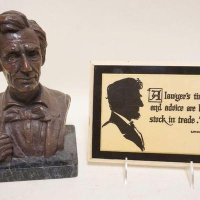 1100	ABRAHAM LINCOLN COMPOSITION SCULPTURE BUST ON MARBLE BASE AND PLAQUE *A LAWYERS TIME AND ADVICE ARE HIS STOCK IN TRADE*, BUST...
