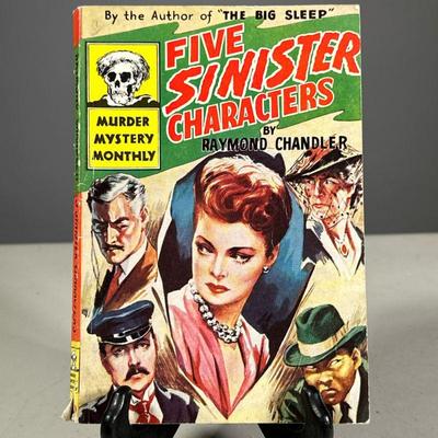 (1PC) FIVE SINISTER CHARACTERS BY RAYMOND CHANDLER | 1945 1st Edition. Part of the “Murder Mystery Monthly” Series. - l. 7.5 x w. 5 in


