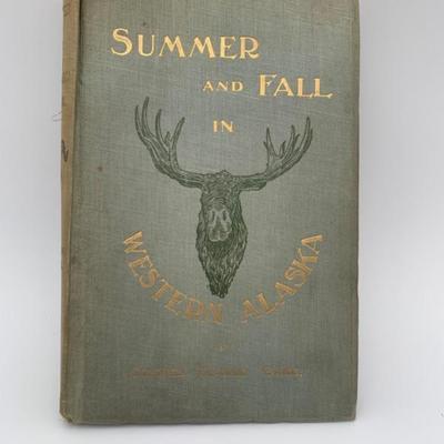 Antique Hunting Book - SUMMER AND FALL IN WESTERN ALASKA - 1903