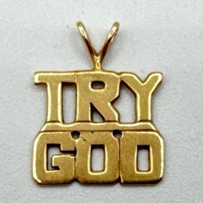#704 • 14k Gold “Try God” Pendant, 1.22g
