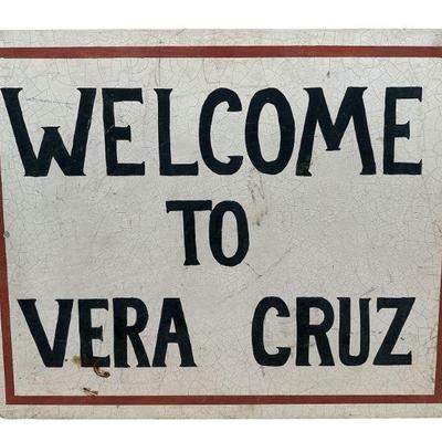 Vintage Double Sided "Welcome to Vera Cruz" Roadside Tourist Sign