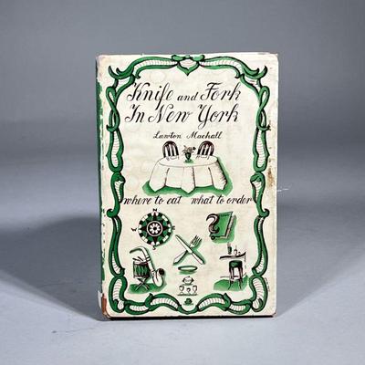 FIRST EDITION KNIFE AND FORK IN NEW YORK | First Edition of “Knife and Fork in New York; where to eat and what to order” by Lawton...