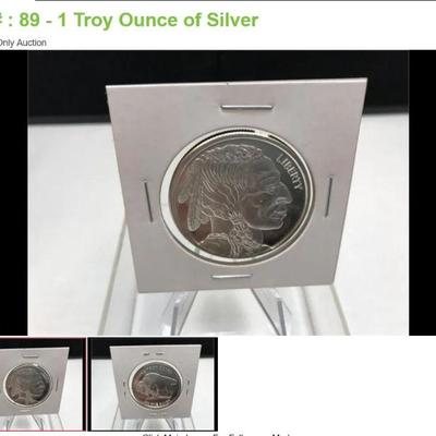 Lot # : 89 - 1 Troy Ounce of Silver
.999 Fine Silver, Native American on one side; Buffalo on other side and uncirculated.
