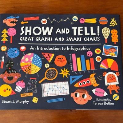 Autographed - Stuart J Murphy : Show And Tell! Great Graphs And Smart Charts
