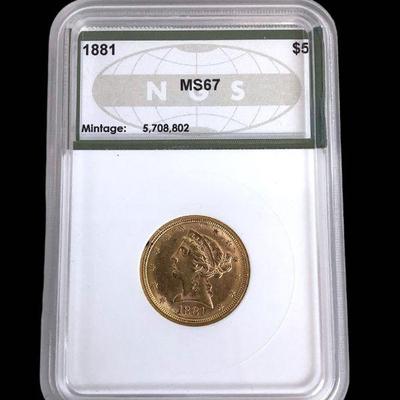 TN167 1881 $5 Gold Coin MS67, NGS SKK
