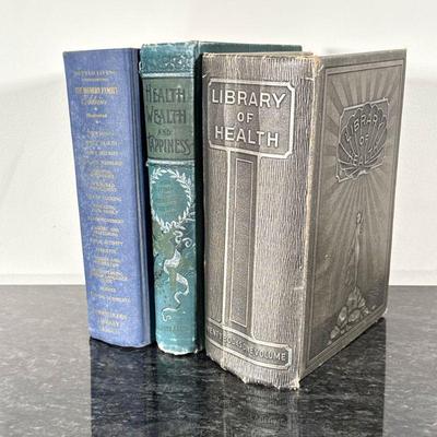 (3pc) ANTIQUE HEALTH BOOKS | Including: “Health, Wealth, and Happiness” by Edward S. Ellis (1891) “Library of Health” (1927) “ "The...