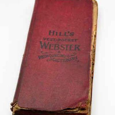 Hill’s Vest Pocket Webster Pronouncing Dictionary
