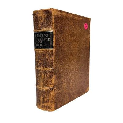1852 EDITION BRITISH ELOQUENCE BY CHAUNCEY A. GOODRICH